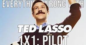Everything Wrong With Ted Lasso - "Pilot"