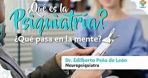 ¿QUÉ ES LA PSIQUIATRÍA? ¿QUÉ PASA EN LA MENTE? | Tu Salud Guía