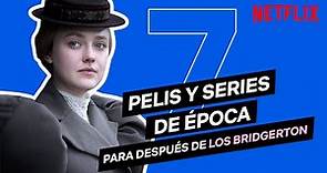 7 series y pelis de ÉPOCA si te gustó LOS BRIDGERTON | Netflix España