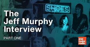 Pop Rocks Radio Talks with Jeff Murphy of Shoes - Part One