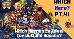 Hero Wars | Which Heroes to Level for Outland?