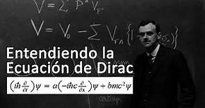 PAUL DIRAC. Parte 2: ¿Cómo llegó Dirac a su ecuación?