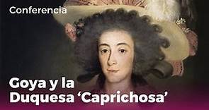 Goya y la Duquesa "Caprichosa" | Conferencia sobre Maria Josefa Pimentel, duquesa de Osuna