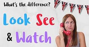 Diferencia entre 'SEE' 'LOOK' y 'WATCH' en inglés - Clase de inglés