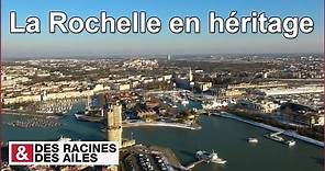 La Rochelle en héritage
