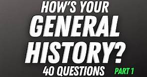 Can You Answer These History Questions? | 40 Questions on World History | Trivia Quiz #1
