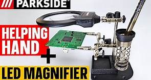 Soldering Stand - Parkside Helping Hand with LED Magnifier from LIDL Unboxing & Review