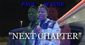 Paul Wayne - Next Chapter (Music Video)