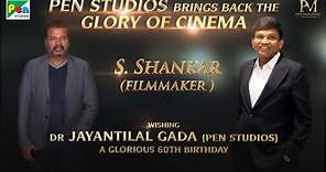 S. Shankar | Dr. Jayantilal Gada’s 60th Birthday | Pen Studios