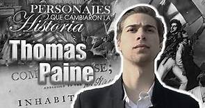 Thomas Paine | Personajes que cambiaron la historia