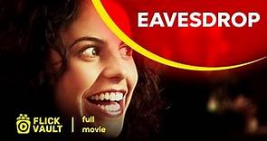 Eavesdrop | Full HD Movies For Free | Flick Vault