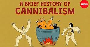 A brief history of cannibalism - Bill Schutt