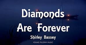 Shirley Bassey - Diamonds Are Forever (Lyrics)