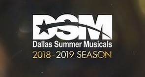 Dallas Summer Musicals 18/19 Season