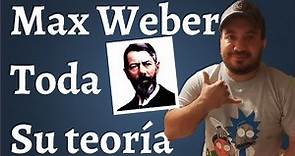 Max Weber, Toda su Sociología