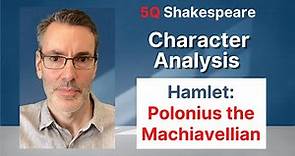 Hamlet Character: Polonius - The Machiavellian Dark Triad Type