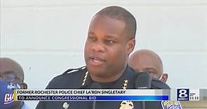 Former Rochester Police Chief La'Ron Singletary to announce Congressional bid