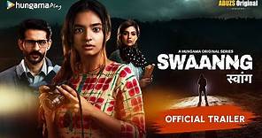 Official Trailer: Swaanng | Hiten Tejwani, Anushka Sen, Mansi Srivastava, Alan Kapoor, Anurag Sharma