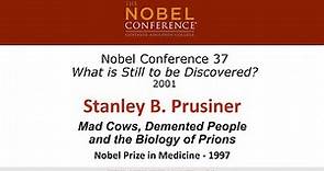 Stanley B. Prusiner at Nobel Conference XXXVII