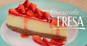 Cheesecake de Fresas: Descubre el secreto para prepararlo.