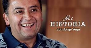 Mi historia, con Jorge Vega