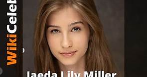 Who is Jaeda Lily Miller? Wiki, Age, Height, Family, Biography, Movies, Boyfriend & More