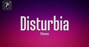 Rihanna - Disturbia (Lyrics)