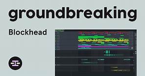 Blockhead – Is This The Most Innovative DAW Being Developed Right Now?