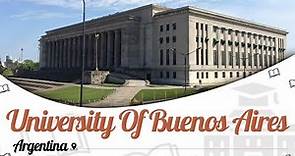 University of Buenos Aires, Argentina | Campus Tour | Rankings | Courses | Fees | EasyShiksha.com