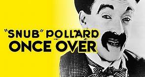 Once Over (1928) Snub Pollard | Comedy, Short, Silent Film