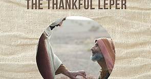 The Thankful Leper - Children's Sermons from Sermons4Kids.com