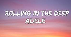 Adele - Rolling in the Deep // Lyrics