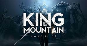 King of the Mountain - Louis II (LYRICS)