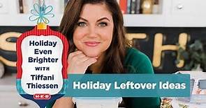 Holiday Even Brighter: Holiday Leftover Ideas with Tiffani Thiessen