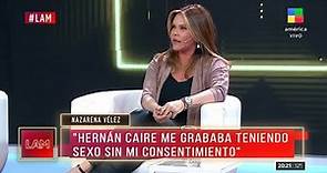 🔴 Nazarena Vélez revela detalles de su violenta relación con Hernán Caire