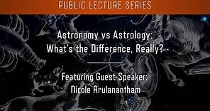 Astronomy vs. Astrology: What’s the Difference, Really?