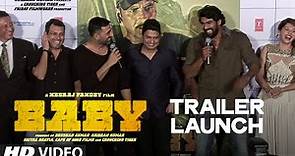 Exclusive: 'Baby' Trailer LAUNCH | Akshay Kumar | Neeraj Pandey | T-series