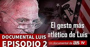 EL GESTO MÁS ATLÉTICO DE LUIS EPISODIO 2 | DOCUMENTAL | LUIS ARAGONÉS | ATLÉTICO MADRID | DIARIO AS