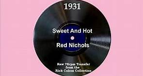 1931 Red Nichols - Sweet And Hot (Harold Arlen, vocal)