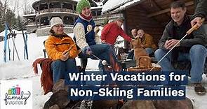 10 Best Winter Vacations for Non-Skiing Families | Family Vacation Critic