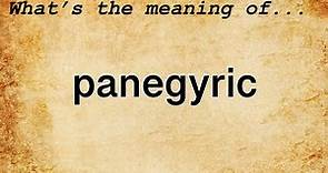 Panegyric Meaning | Definition of Panegyric