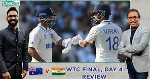 Cricbuzz Chatter, WTC Final, Aus v Ind: Dinesh Karthik & Harsha Bhogle review Day 4