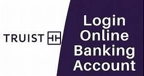 How to Login Truist Bank Online Banking Login | Sign In truist.com