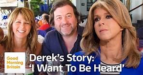 Kate Garraway: Derek's Story 'I'm Going to Speak Up for the People Who Have Supported Me'