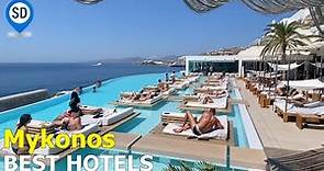 25 Best Hotels in Mykonos - SantoriniDave.com