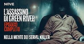 EPISODIO 1 COMPLETO | Nella Mente dei Serial Killer - L'assassino di Green River