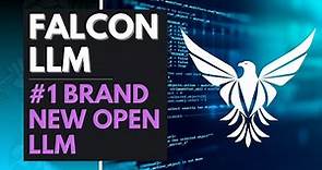 Falcon LLM: NEW 40B LLM Ranks #1 On Open LLM Leaderboard