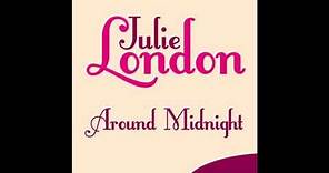 Julie London - Around Midnight