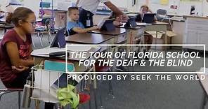 The Tour of Florida School for the Deaf & The Blind (FSDB) Produced By Students!