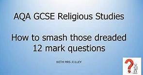 AQA GCSE Religious Studies: How to answer 12 mark questions